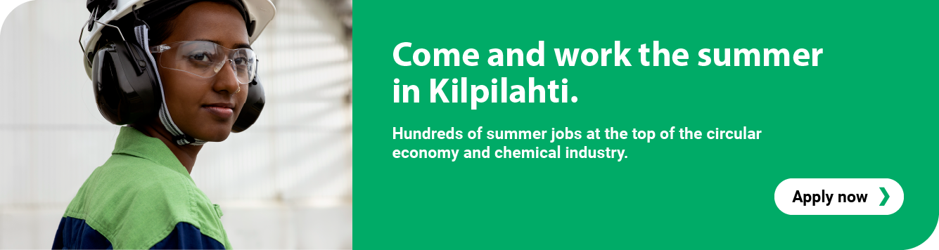 Come and work the summer in Kilpilahti