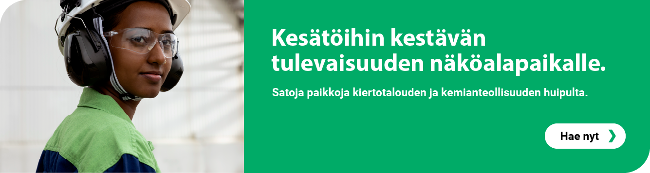 Come and work the summer in Kilpilahti